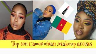 Top Ten Cameroonian Makeup Artist/ Makeup Artists in Cameroon