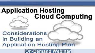 Application Hosting, Cloud Computing - Considerations in Building an Application Hosting Plan