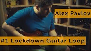 #01LockDown Guitar Loop // Alex Pavlov (Original)