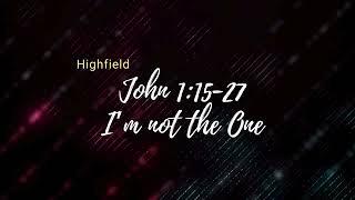 John 1:15-27 I'm not the One