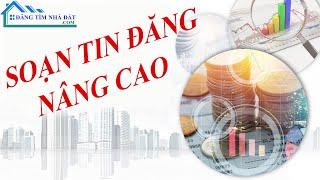 [Tuấn Trần] | Soạn tin đăng nhà đất Nâng Cao | Môi giới bất động sản | Tuan Tran