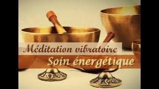 Soin vibratoire & méditation guidée - Séance enregistrée