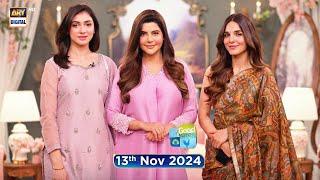 Good Morning Pakistan | Mehrunnisa Iqbal | Hina Chaudhry | 13 November 2024 | ARY Digital