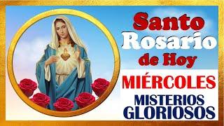 SANTO ROSARIO DE HOY MIERCOLES  Misterios GLORIOSOS  SANTO ROSARIO MEDITADO 