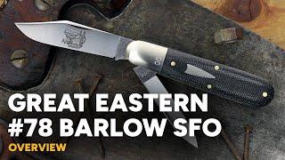 Great Eastern Cutlery - SFO #78 Bullet End Barlow - GPKNIVES Exclusive Overview