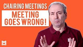 Meeting Goes Wrong: What to Do when Chairing Meetings