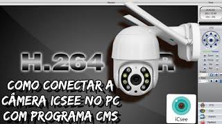 [011ª ED] COMO ACESSAR AS CÂMERAS ICSEE NO PC COM PROGRAMA CMS H.264