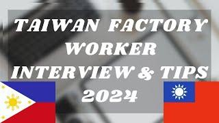 TAIWAN JOB INTERVIEW | QUESTION AND ANSWER FOR FACTORY WORKER IN TAIWAN - 2024 #taiwanfactoryworker