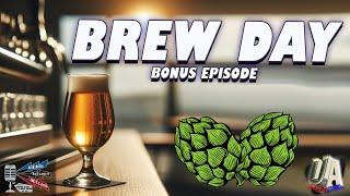 Brew Day - Beer, Blues, and BS - Bonus Ep. 2