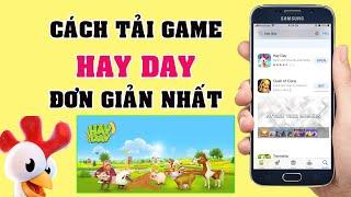 Cách Tải Game HAY DAY Trên Iphone Đơn giản Mới 2023