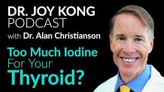 Resetting Your Thyroid: The Surprising Truth About Iodine and Health - Dr. Alan Christianson