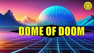 Old World Dome of Doom