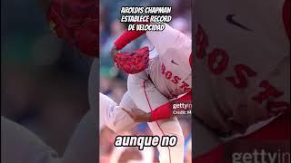 AROLDIS CHAPMAN ESTABLECE RECORD DE VELOCIDAD #beisbol #mlb #baseball