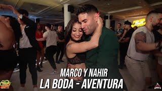 AVENTURA - LA BODAi / MARCO Y NAHIR  BACHATA SOCIAL DANCE / BAILANDO EN BACHATA FEVER 2024 VALENCIA