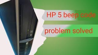 HP Compaq elite 8300 5 beep code problem| hp 5 beep problem | hp desktop 5 beep sound problem