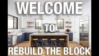 Rebuild The Block | What To Expect When Working With Us | Episode 1