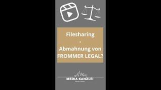 Abmahnung von der Kanzlei FROMMER LEGAL erhalten? - Rechtsanwalt erklärt Filesharing