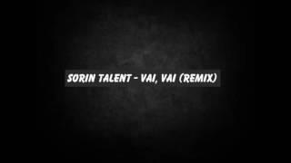 Sorin talent - vai vai (remix)