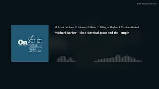 Michael Barber - The Historical Jesus and the Temple
