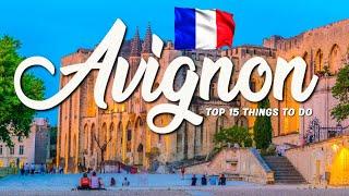 TOP 15 Things To Do In Avignon  Travel Guide