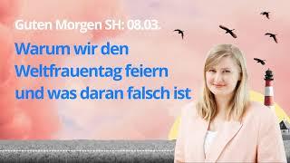 08.03. Warum wir den Weltfrauentag feiern und was daran falsch ist