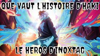 QUE VAUT L'HISTOIRE D'HAKI LE HÉROS DU MANGA D'INOXTAG ? AVIS HONNÊTE SUR LE MANGA INSTINCT