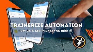 Trainerize Automation: Set up & Sell ANYWHERE in under 45 mins 