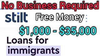 [No Business Needed] Get $1,000 - $35,000 Stilt Free Loan Application For Immigrant