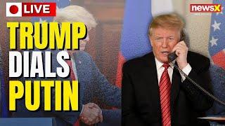 LIVE: Trump Dials Putin | Trump Urges Putin to Avoid Escalation in Ukraine During Phone Call | NewsX