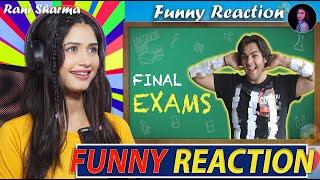 Final Exams   Ashish Chanchlani | Funny Reaction by Rani Sharma