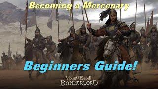 Bannerlord : Becoming a Mercenary Guide