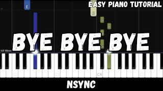 *NSYNC  - Bye Bye Bye (Easy Piano Tutorial)