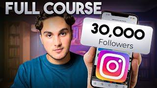 How To Grow 30,000 Followers In 1 month! (Full Instagram Course)