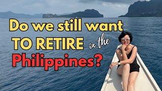 BUHAY SA AMERIKA: After weeks in the Philippines, DO WE STILL WANT TO RETIRE IN THE PHILIPPINES?