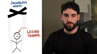 Your Subconscious Mind Is Tricking You Into Trading Losses (Without You Knowing!)