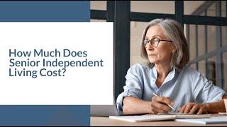How Much Does Senior Independent Living Cost