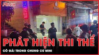 Công an phong tỏa hiện trường vụ cô gái tử vong trong chung cư mini | Thời sự