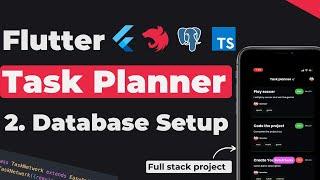 2.Task Planner : Database Setup | Flutter Task Planner App With Custom Backend