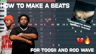 How To Make a Beautiful Toosii Favorite Song Type Beat | How To Make Rod Wave Type beat