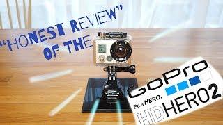 An Honest review of the GoPro Hero2: Farewell edition