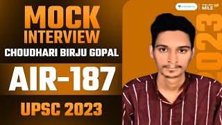 Choudhari Birju Gopal, Rank 187 | IAS-UPSC 2023 | UPSC 2023 Mock Interview | IAS Topper Interview