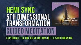 HEMI-SYNC  5th Dimensional Transformation Guided Meditation  Activate 12 Strands of DNA