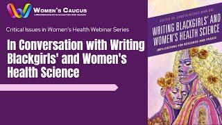 Critical Issues in Women's Health | Writing Blackgirls' and Women's Health Science