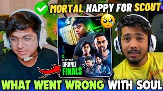 Mortal on What went wrong with Team SouL  Savage Reply  Mortal Happy For Scout ️