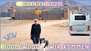 SPANIEN mit dem Wohnmobil 2025......  " HOLLYWOOD "  wir kommen.....das hätten wir nicht gedacht