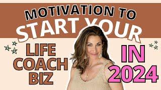 2024 Start or Grow Your Life Coaching Business! PROOF YOU CAN!