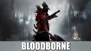 BLOODBORNE | RESEÑA (HORROR CÓSMICO Y DIFICULTAD AL ESTILO DARK SOULS)