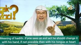 Meaning of Hadith If one sees evil he should change it with his hand if not with his tongue or heart