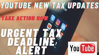 Youtube New Tax Updates You Should Take Action Before Deadline Submit Your Tax Documents Now!