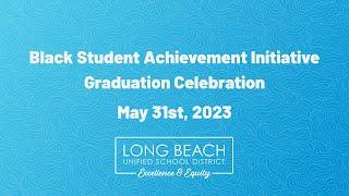 Black Student Achievement Initiative - Graduation Celebration 2023